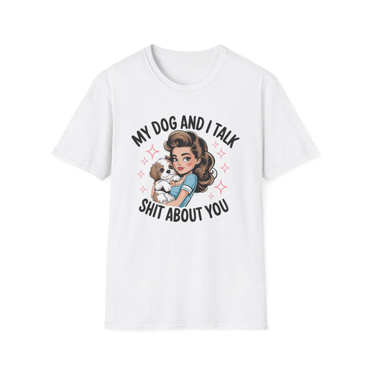 My Dog and I Talk T-Shirt, Cute Dog Lover Tee, Gift for Dog Moms, Pet Owner Apparel, Fun Everyday T-Shirt, Animal Lover Top - Shirt Happens Graphics