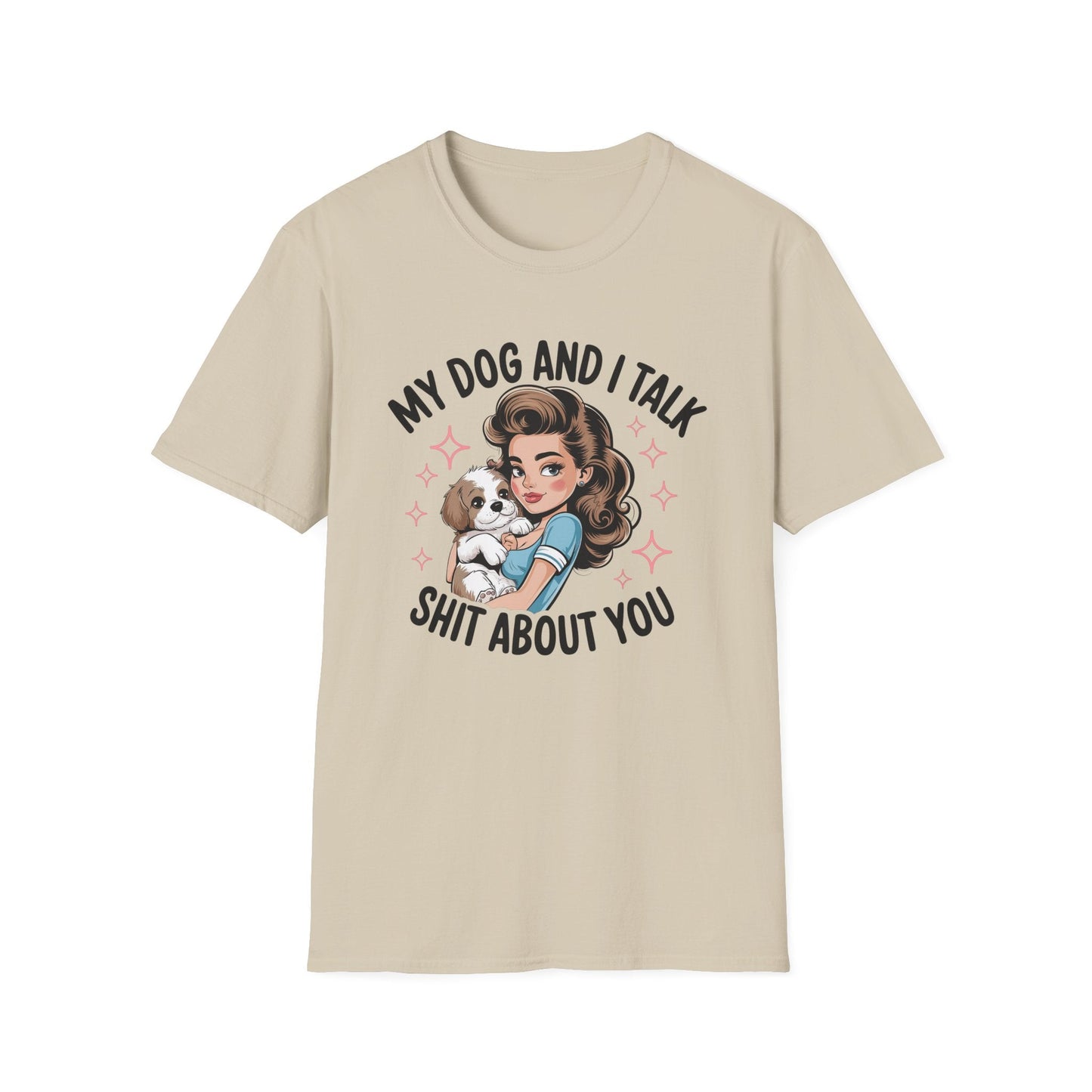 My Dog and I Talk T-Shirt, Cute Dog Lover Tee, Gift for Dog Moms, Pet Owner Apparel, Fun Everyday T-Shirt, Animal Lover Top - Shirt Happens Graphics