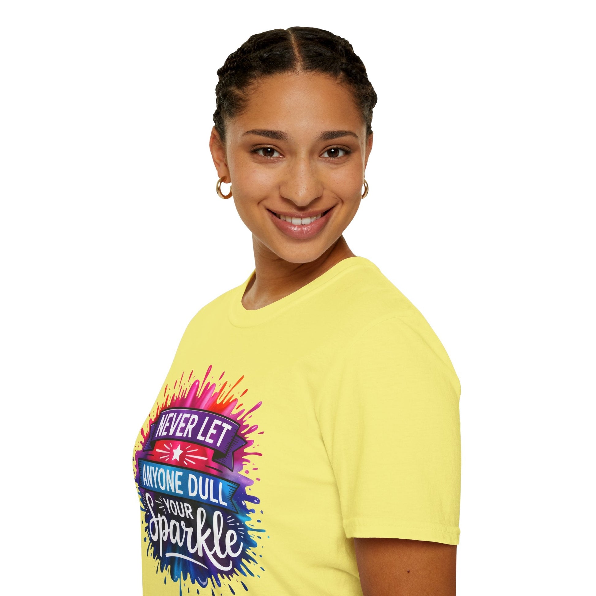 Never Let Anyone Dull Your Sparkle T-Shirt | Inspirational Quote Tee, Gift for Friends, Self - Love, Uplifting Apparel, Motivational Fashion - Shirt Happens Graphics
