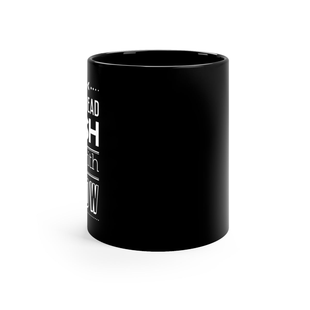 Only dead Fish go with the Flow - 11oz Black Mug - Shirt Happens Graphics