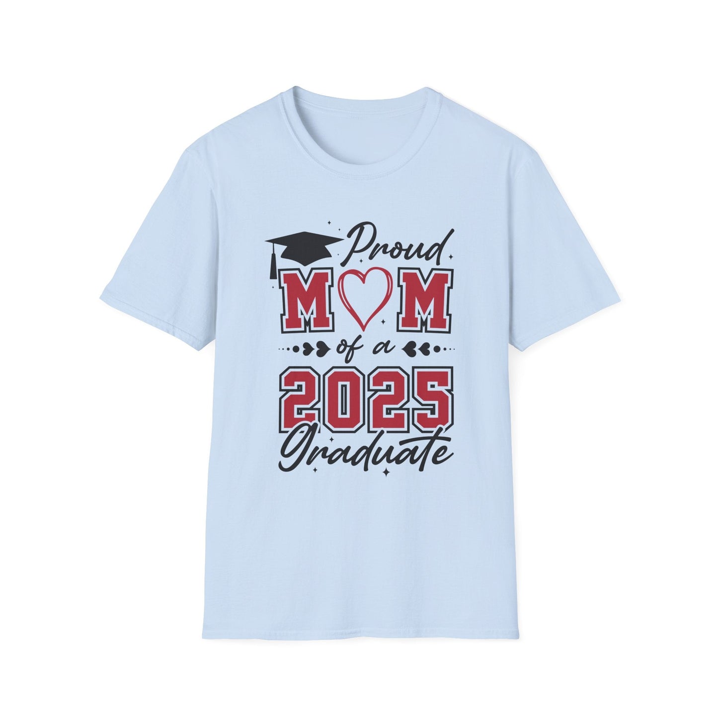 Proud Mom of a 2025 Graduate T-Shirt, Graduation Gift Shirt, Graduation Tee, Family Celebration Apparel, Mother's Day Gift - Shirt Happens Graphics