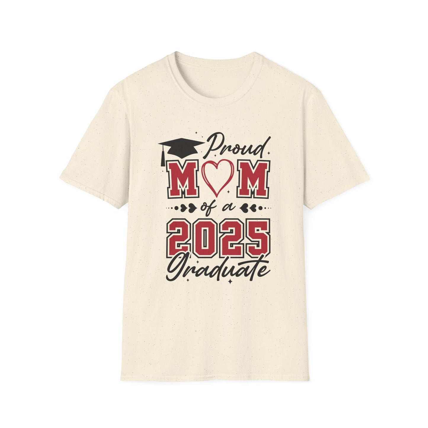 Proud Mom of a 2025 Graduate T-Shirt, Graduation Gift Shirt, Graduation Tee, Family Celebration Apparel, Mother's Day Gift - Shirt Happens Graphics