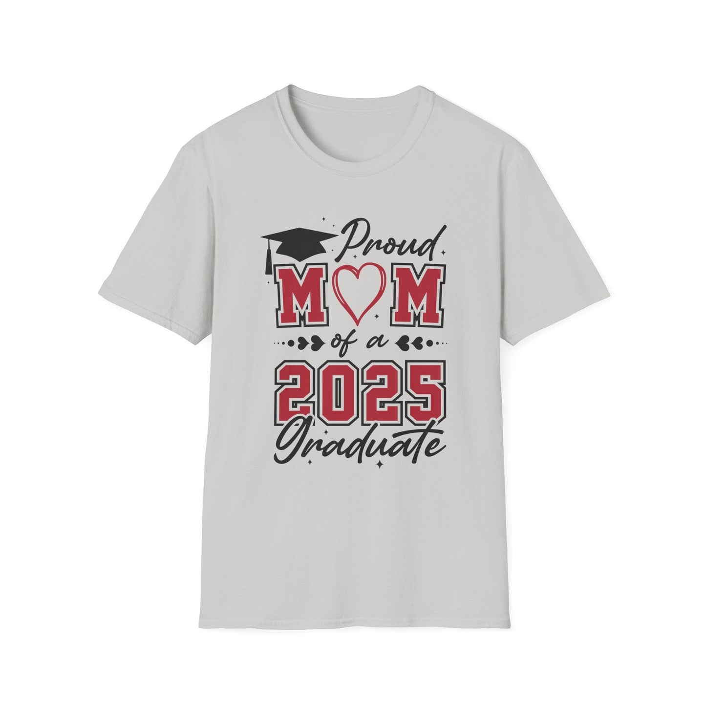 Proud Mom of a 2025 Graduate T-Shirt, Graduation Gift Shirt, Graduation Tee, Family Celebration Apparel, Mother's Day Gift - Shirt Happens Graphics