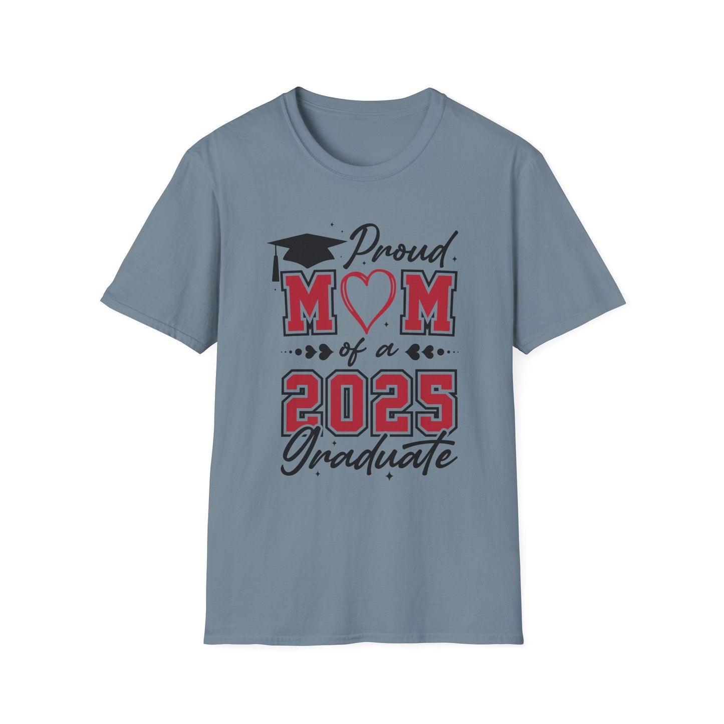Proud Mom of a 2025 Graduate T-Shirt, Graduation Gift Shirt, Graduation Tee, Family Celebration Apparel, Mother's Day Gift - Shirt Happens Graphics