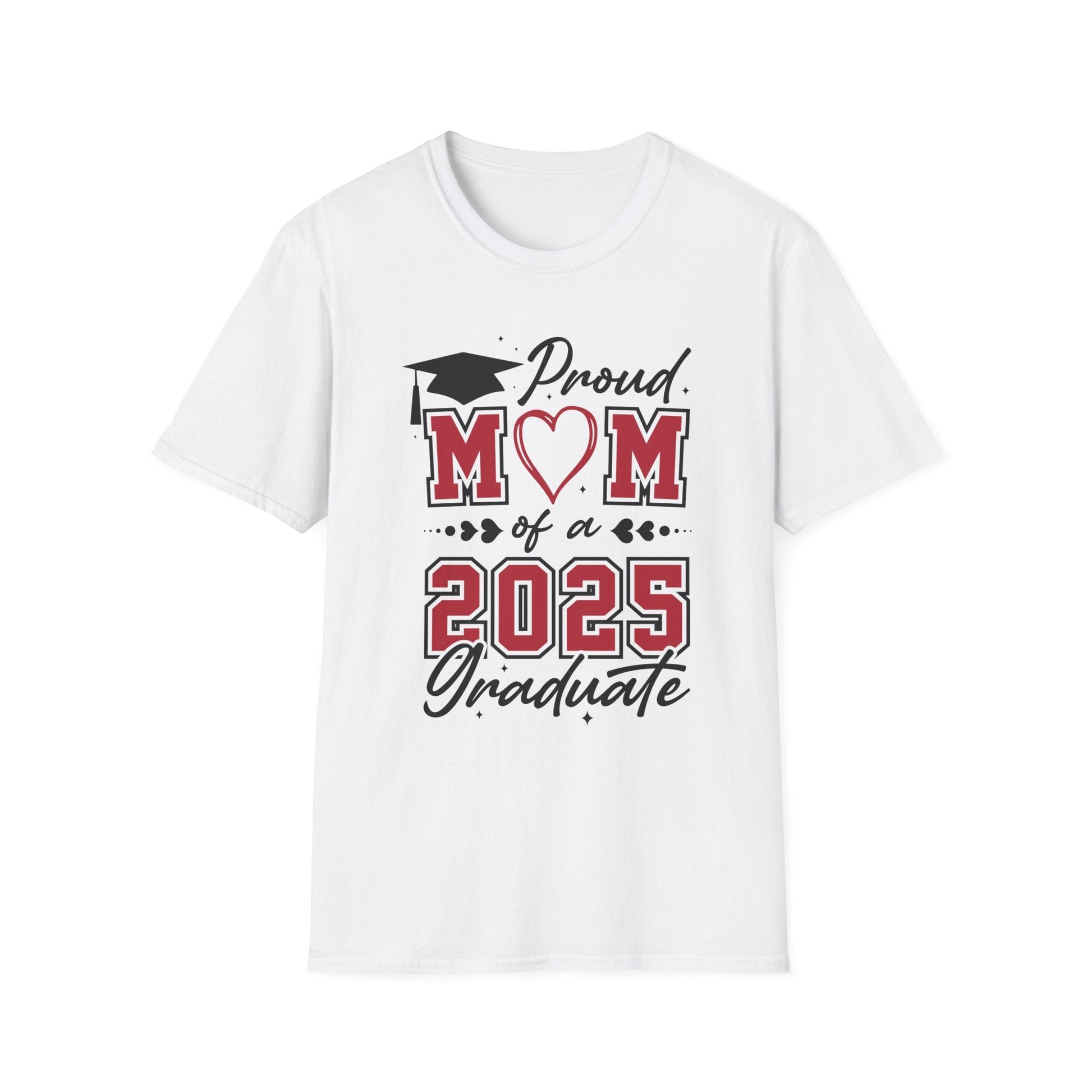 Proud Mom of a 2025 Graduate T-Shirt, Graduation Gift Shirt, Graduation Tee, Family Celebration Apparel, Mother's Day Gift - Shirt Happens Graphics
