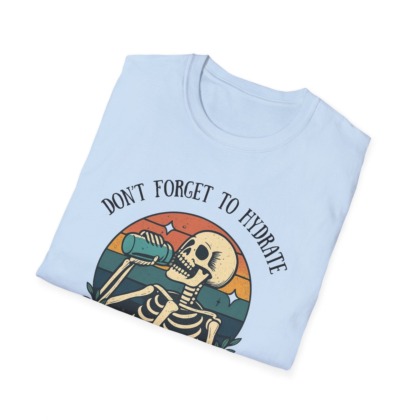 Sarcastic Skeleton Hydration - Graphic Tee - Shirt Happens Graphics