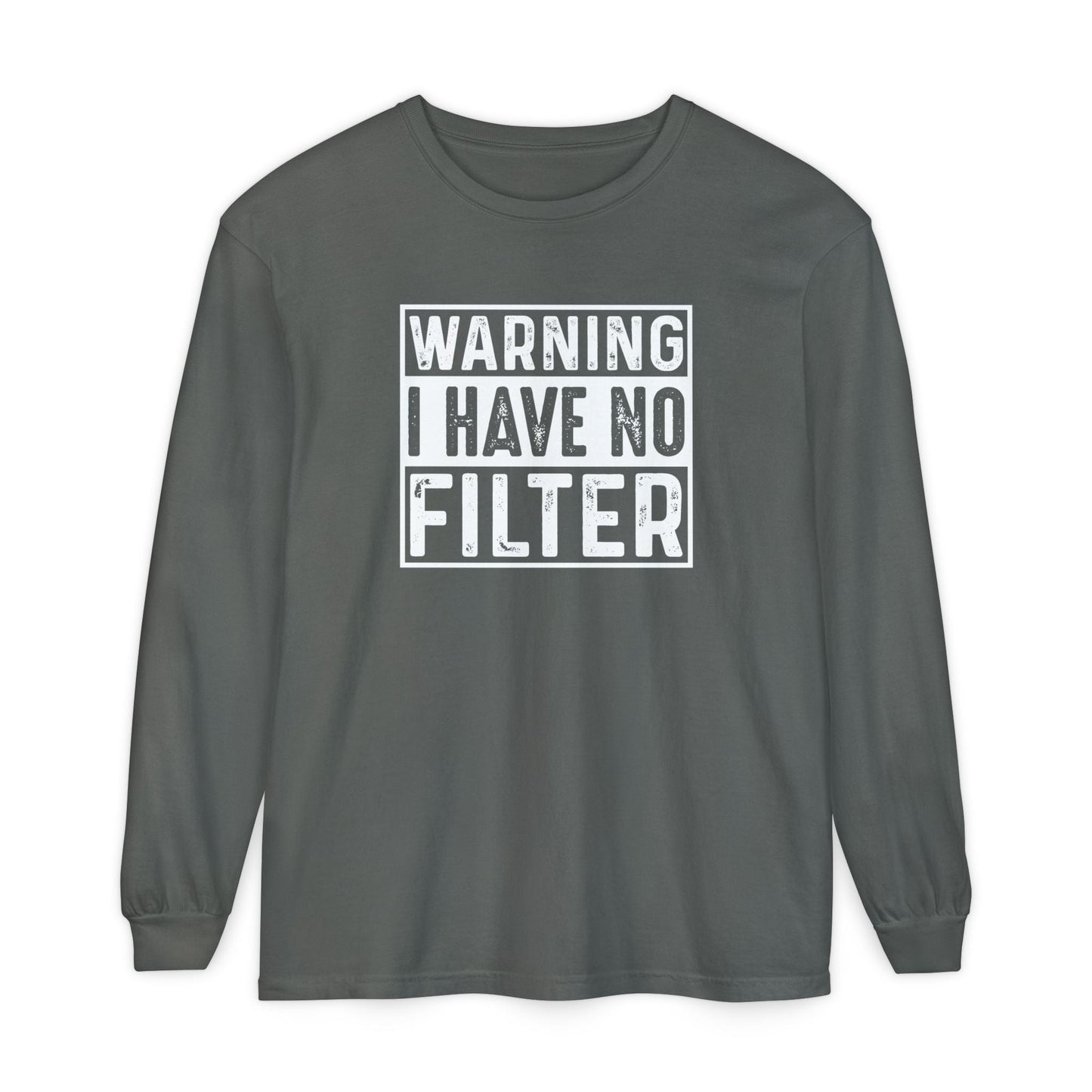 Warning I Have No Filter, Funny Tee, Casual Wear, Gift for Friend, Everyday Style - Shirt Happens Graphics