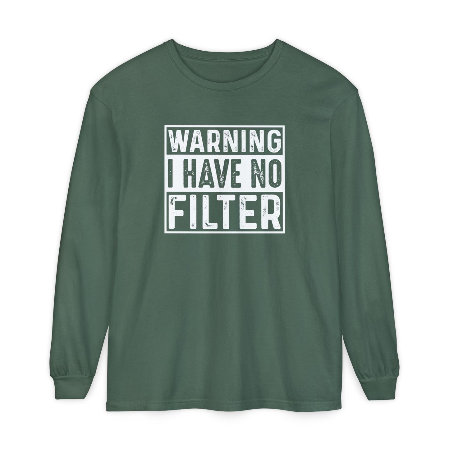 Warning I Have No Filter, Funny Tee, Casual Wear, Gift for Friend, Everyday Style - Shirt Happens Graphics