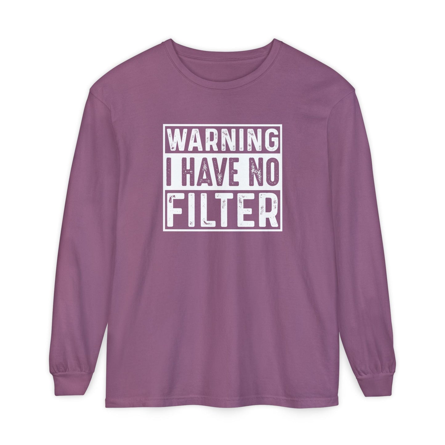 Warning I Have No Filter, Funny Tee, Casual Wear, Gift for Friend, Everyday Style - Shirt Happens Graphics