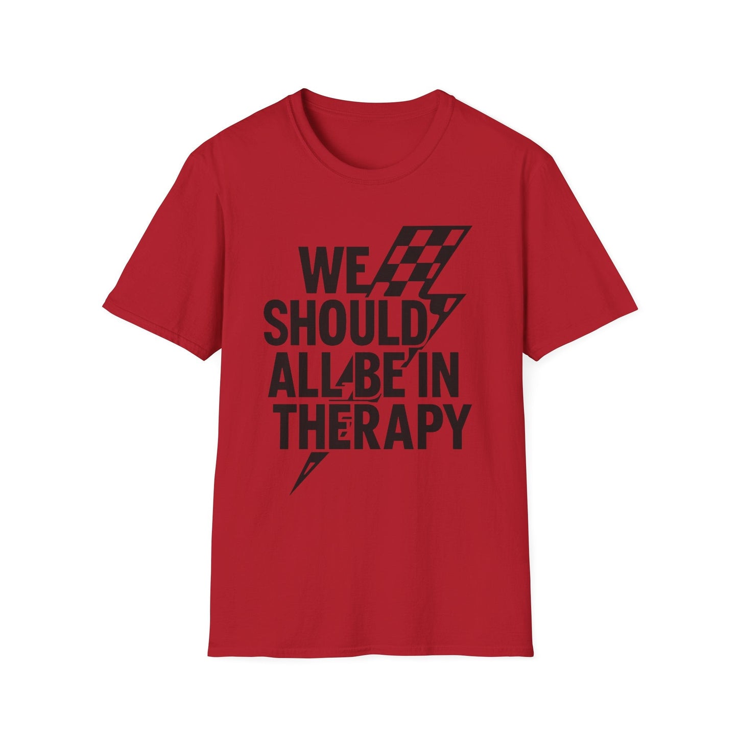 We Should All Be in Therapy Tee - Trendy Mental Health Reminder - Shirt Happens Graphics