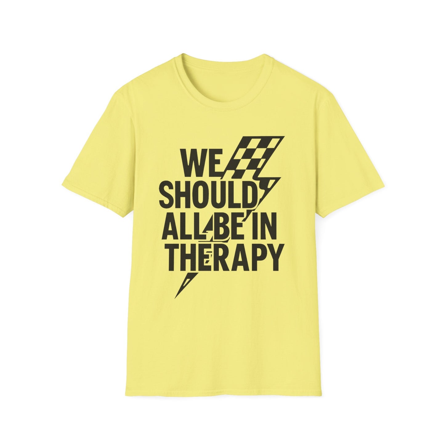 We Should All Be in Therapy Tee - Trendy Mental Health Reminder - Shirt Happens Graphics