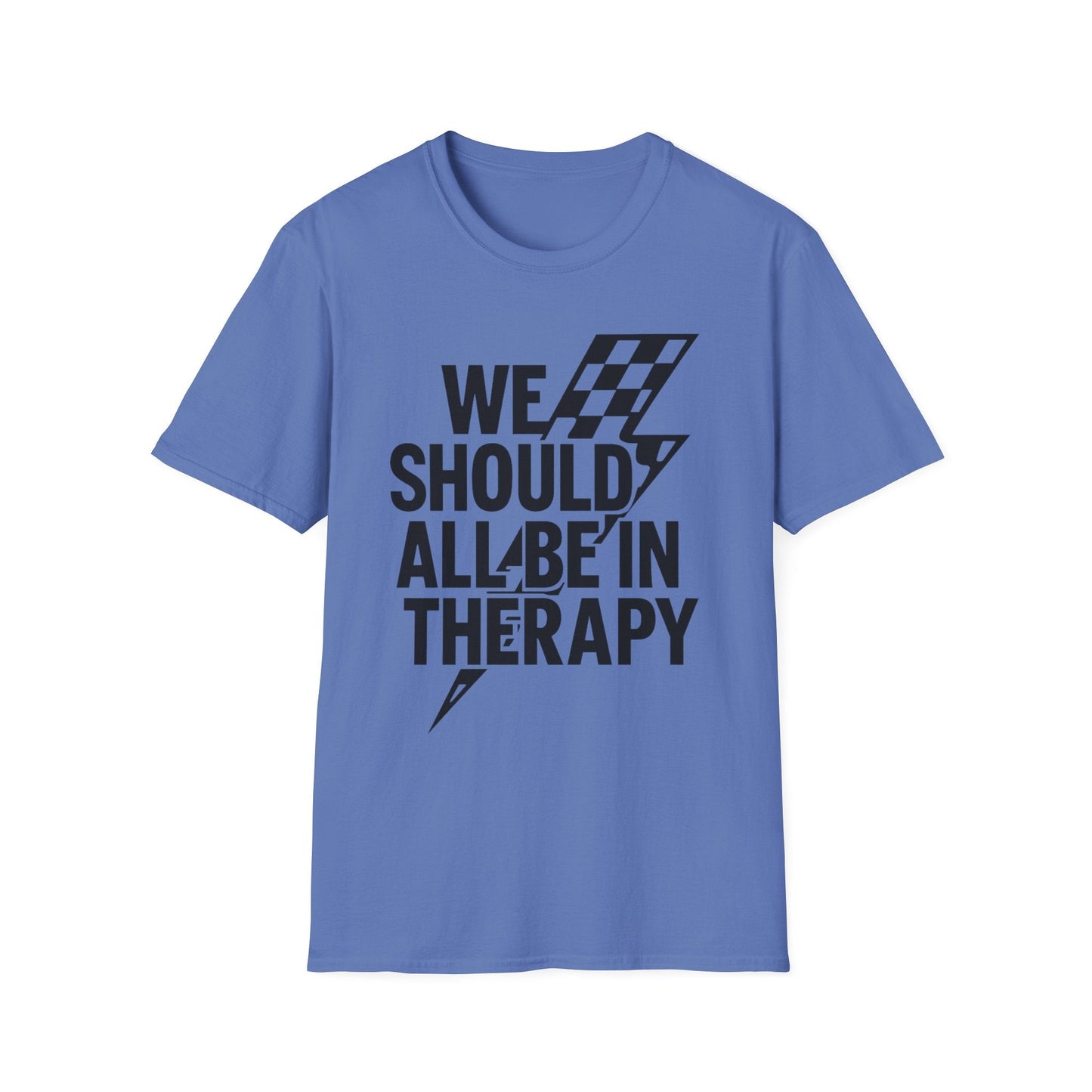 We Should All Be in Therapy Tee - Trendy Mental Health Reminder - Shirt Happens Graphics