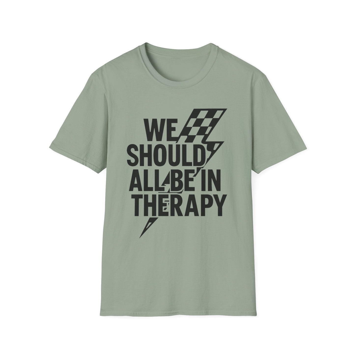 We Should All Be in Therapy Tee - Trendy Mental Health Reminder - Shirt Happens Graphics